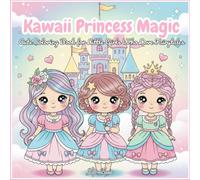 Kawaii Princess Magic: Cute Coloring Book for Little Girls Who Love Fairytales