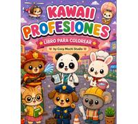 Kawaii Profesiones para Colorear: Adorables animalitos descubriendo profesiones y oficios.