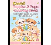 Kawaii Puppies and Dogs Coloring Book: Cute Chibi Puppies and Dogs for Kids to Color