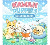 Kawaii Puppies Coloring Book: Simple and Cute Puppy Scenes with Bold Lines for Easy Screen-Free Fun, Stress Relief and Creativity Boost for Kids and Adults (Kawaii Animals Coloring Books)