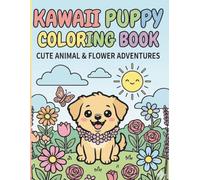 Kawaii Puppy Coloring Book: Cute Dogs, Flowers & Easy Relaxing Pages