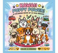 Kawaii Puppy Power: A Coloring book of 22 dog breeds