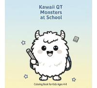 Kawaii QT Monsters school: Cute Kawaii Monsters Coloring Book Vol. 3: School (Baby Monsters Coloring Book Bundle: 5 Monster Adventure Books (Vol 1-5))