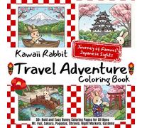Kawaii Rabbit Travel Adventure - Japan Landmarks Coloring Book: A Cute Rabbit Adventure through Mt. Fuji, Japanese Castles, and Zen Gardens | Bold and Easy Bunny Coloring Pages for All Ages