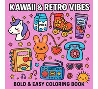 Kawaii & Retro Vibes: Bold and Easy Coloring Book | Relaxing Kawaii Retro Designs for Kids and Adults