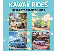 KAWAII RIDES: A Super Cute Coloring Journey with 41 Relaxing Pages of Kawaii Cars, Cozy Scenes & Calm Vibes