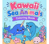 Kawaii Sea Animals Coloring Book: Cute and Easy Ocean Animal Coloring Pages for Kids Ages 4-8