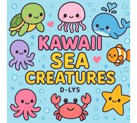 KAWAII SEA CREATURES: “Colorful Adventures Under the Sea”