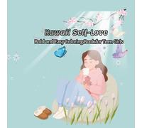 Kawaii Self-Love: Bold and Easy Coloring Book for Teen Girls