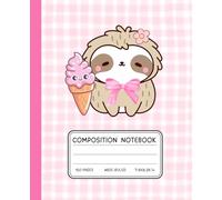 Kawaii Sloth & Ice Cream Notebook | Wide Ruled Composition Book | 7.5" x 9.25", 120 Pages: Cute Sloth School Journal for Girls & Kids