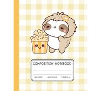 Kawaii Sloth Popcorn Notebook | Cute Yellow Composition Book | 7.5" x 9.25", 120 Pages: Adorable Wide Ruled Journal with Sloth & Popcorn for Girls, Kids & Animal Lovers | Back-to-School Diary