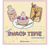 Kawaii Snack TIme Coloring Book: Simple and Fun for Children and Adults (Kawaii Adventures Coloring Collection)
