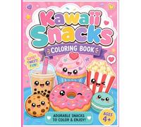 Kawaii Snacks Coloring Book.: A Super Cute Coloring Adventure for Kids, 30 Adorable Designs of Donuts, Cupcakes, Boba Tea, and More!