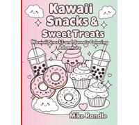 Kawaii Snacks & Sweet Treats: Kawaii Snacks and Sweets Coloring Adventure