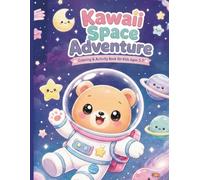 Kawaii Space Activity: Cute Coloring and Activity Book for Kids Ages 3-7 | Mazes, Dot to Dot, Puzzles, Matching Games and More (Kawaii Activity Series)