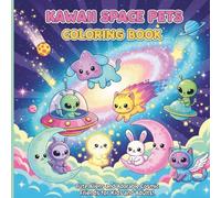 Kawaii Space Pets Coloring Book: Cute Aliens, Adorable Cosmic Pets, and Fun Outer Space Adventures for Kids, Teens, and Adults: A Fun and Relaxing ... Magical Planets, and Whimsical Cosmic Friends
