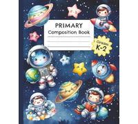 Kawaii Space Primary Composition Book (Without Picture Space): Full Page Dotted Midline Handwriting Practice for Grades K-2 | Cute Astronaut Cover | ... 1st & 2nd Grade (Galaxy Edition)
