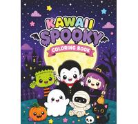 Kawaii Spooky Coloring Book: Cute and Easy Monster Coloring Pages for Kids, Teens, and Adults.