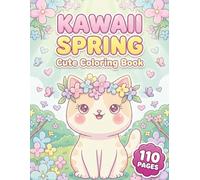 Kawaii Spring: Cute Coloring Book for Kids and Adults with 110 Pages featuring Adorable Bunnies, Blooming Flowers, and Cheerful Scenes for Stress Relief and Relaxation (AuraColorLab Nature Series)