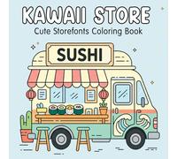 Kawaii Store Cute Storefronts Coloring Book: For Teens, Adults to Color and Relax
