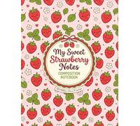 Kawaii Strawberry Composition Notebook: Cute 8.5 x 11 Inch Writing Book for Girls and Teens: Aesthetic Pastel Pink Cover with a Cute Fruit Pattern for ... 120 College Ruled Pages for Students & Women