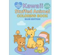 Kawaii Stuffed Animal Coloring Book: Kawaii Plush Toy Coloring Book for Children - Fun, Games & Creative Play