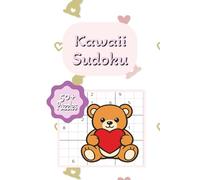 Kawaii Sudoku: Cute & Fun Sudoku for Kids, Teens & Adults | Adorable Japanese-Inspired Brain Games (6x9, 50+ Puzzles, Solutions Included)
