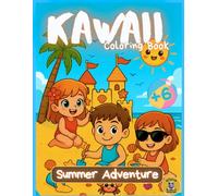 Kawaii Summer Adventure Coloring Book for Kids Ages 6-10: 45 Cute Animal Illustrations to Color Plus 5 Spot the Difference Puzzles for Creative Summer Fun (Kawaii for Kids)