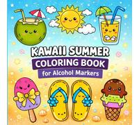 Kawaii Summer Coloring Book for Alcohol Markers: Bold & Easy Coloring Book for Adults and Teens Fun Cute Summer Designs