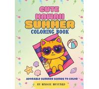 Kawaii Summer Coloring Book for Kids: Cute and Easy Coloring Pages with Animals, Ice Cream, Cactus, and Fun Summer Scenes for Boys and Girls Ages 4-8