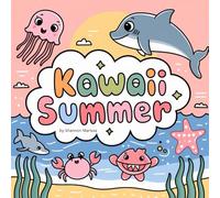 Kawaii Summer: Kids and Adult Coloring Book Featuring Summer Animals - Bold and Easy Designs for Creative and Relaxing Moments (Easy & Bold)
