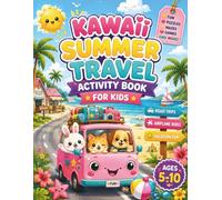 Kawaii Summer Travel Activity Book for Kids: Cute Road Trip & Vacation Fun with Coloring, Mazes, I Spy, Dot-to-Dot, Drawing Games & Spot the Difference (Ages 5-8)