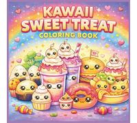 Kawaii Sweet Treat Coloring Book for Kids: Perfect for Valentine’s, Mother’s & Father’s Day - Holiday Coloring Activities for Ages 3-8