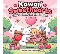 Kawaii Sweethearts: Cute Animal Couples in Love - Valentine's Day Coloring Book for Adults and Kids