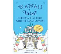 Kawaii Tarot: Understanding Tarot with the Kawaii Universe