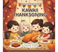 Kawaii Thanksgiving Coloring Book: Cute Autumn and Harvest Scenes to Color for Kids and Adults
