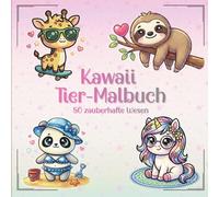 Kawaii Tiere Malbuch, Süßes Ausmalbuch magische Tierbabies: Für kleine Kinder ab 4 Jahren mit einfachen Ausmalbildern zur Förderung von Kreativität, Perfekt zum Lernen von Tiernamen