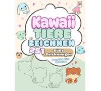 Kawaii Tiere Zeichnen: 251 Süße Zeichnungen Schritt für Schritt. Ein bezaubernder Zeichenkurs, der Kindern ab 6 Jahren auf spielerische Weise das Zeichnen von niedlichen Tieren beibringt.
