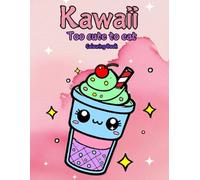Kawaii Too Cute to Eat: Colouring Book