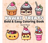Kawaii Treats: Bold & Easy Coloring Book for Kids, Teens and Adults/Simple and Cute Illustrations