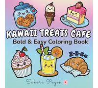 Kawaii Treats Cafe: Bold and Easy Coloring Book for Adults and Teens