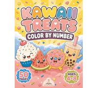 Kawaii Treats Color by Number: A Cute Food & Dessert Color by Number Book for Kids Ages 4-8