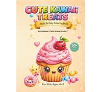 Kawaii Treats Coloring Book: Bold and Easy Coloring Book for Kids Ages 4-8 | Cute Cupcakes, Donuts, Ice Cream & Sweet Treats