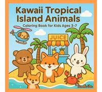 Kawaii Tropical Island Animals Coloring Book for Kids Ages 3-7: Fun & Simple Coloring Pages with Kawaii Animals Dancing Hula, Relaxing on the Beach & ... Summer Activity for Toddlers & Preschoolers