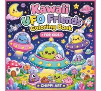 Kawaii UFO Friends Coloring Book for Kids: Cute and Easy Space Adventure Coloring Pages with Friendly UFOs, Adorable Aliens, Stars, Planets, and Fun ... and Cozy Galaxy Coloring Books for Kids)