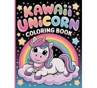 Kawaii Unicorn Coloring Book: Cute Coloring Fun for Kids Ages 2-8