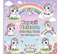 Kawaii Unicorn Coloring Book For Kids Ages 4-8: 50 Magical Kawaii Unicorn Coloring Pages For Kids Ages 4-8 With Cute Unicorns Rainbows Magical Places ... Large 8.5x8.5 Easy To Color and all 104page