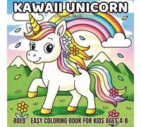 Kawaii Unicorn Coloring Book for Kids Ages 4-8: Fantasy Meadow Adventure-Relaxing & Creative Designs: Adorable Fantasy Unicorns, Magical Rainbow Scenes, and Easy-to-Color Pages for Ages 4-8