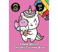 Kawaii Unicorn Dessert Coloring Book: Large-Print, Simple Big Illustrations, Ages 2+