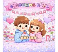 Kawaii Valentine Coloring Book for Teens: 50 Cute Anti-Stress Cozy Love & Friendship Scenes